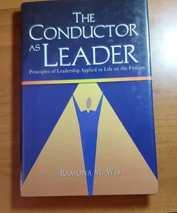 The Conductor As Leader