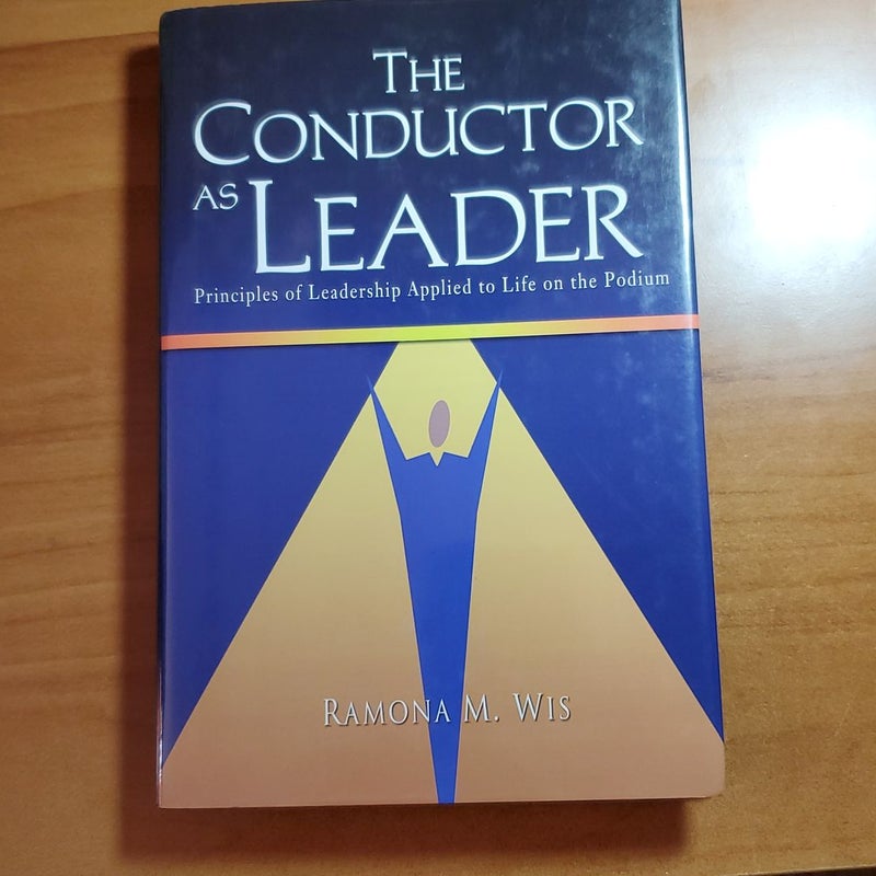 The Conductor As Leader