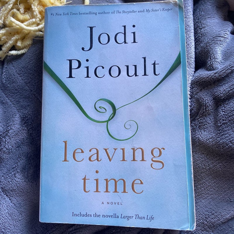 Leaving Time (with Bonus Novella Larger Than Life)