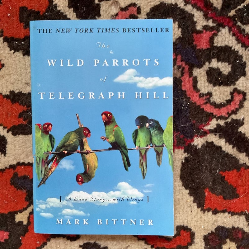 The Wild Parrots of Telegraph Hill