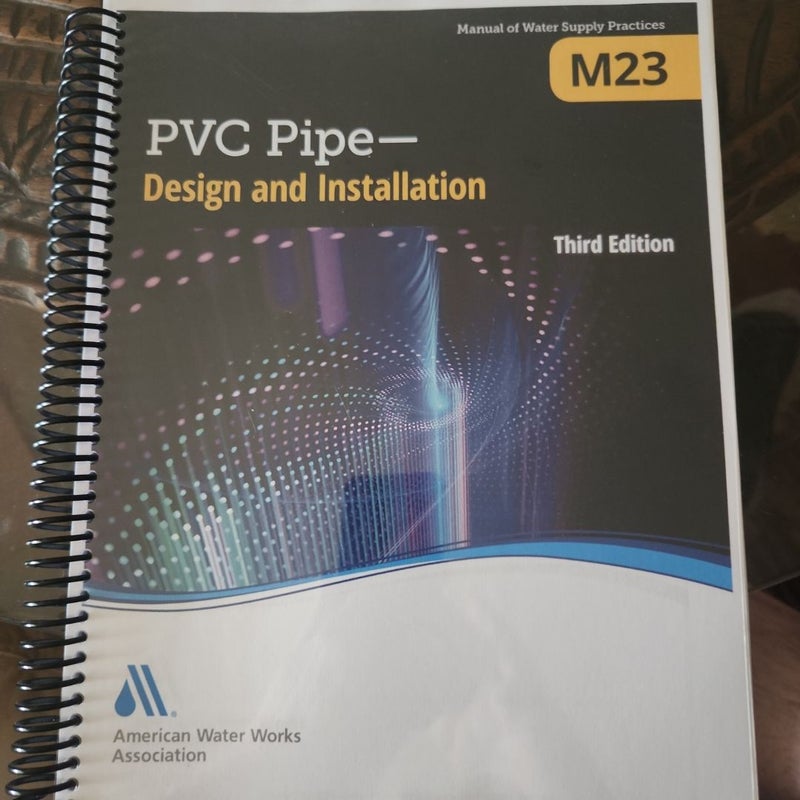 M23 PVC Pipe - Design and Installation, Third Edition