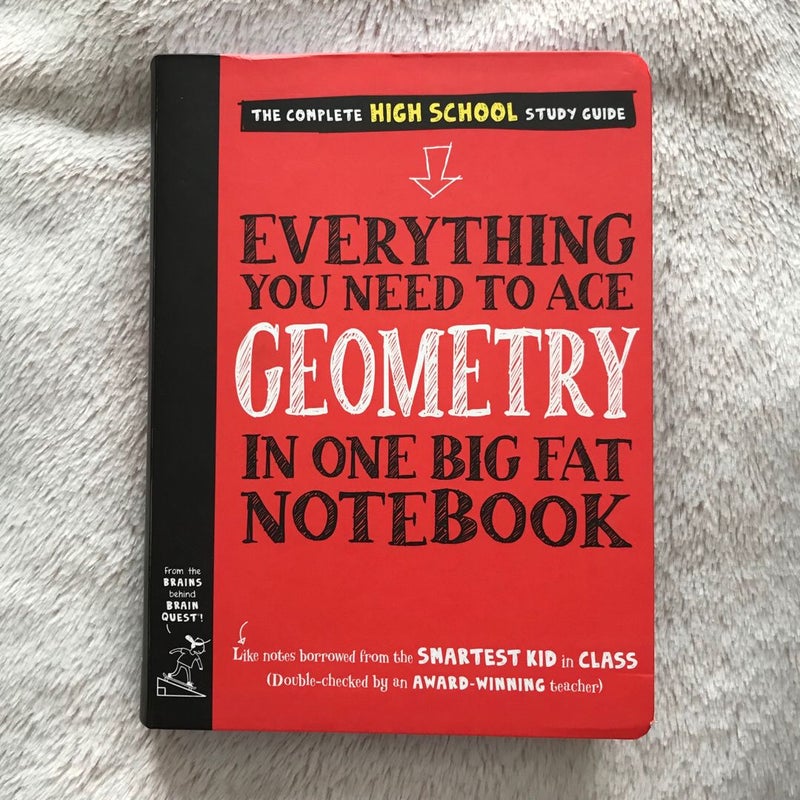 Everything You Need to Ace Geometry in One Big Fat Notebook