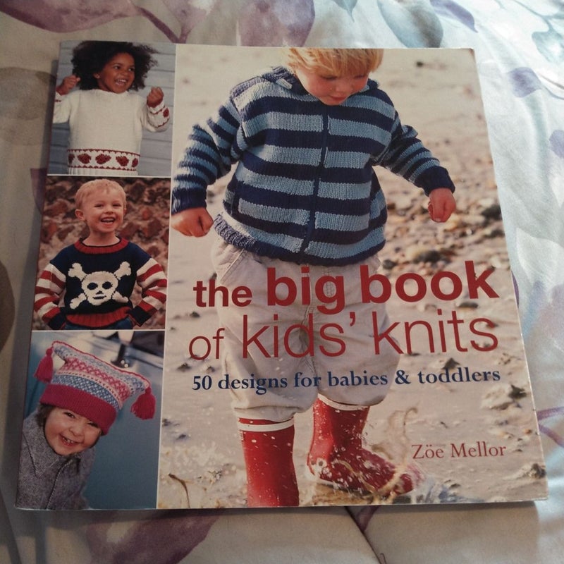 The Big Book of Kid's Knits