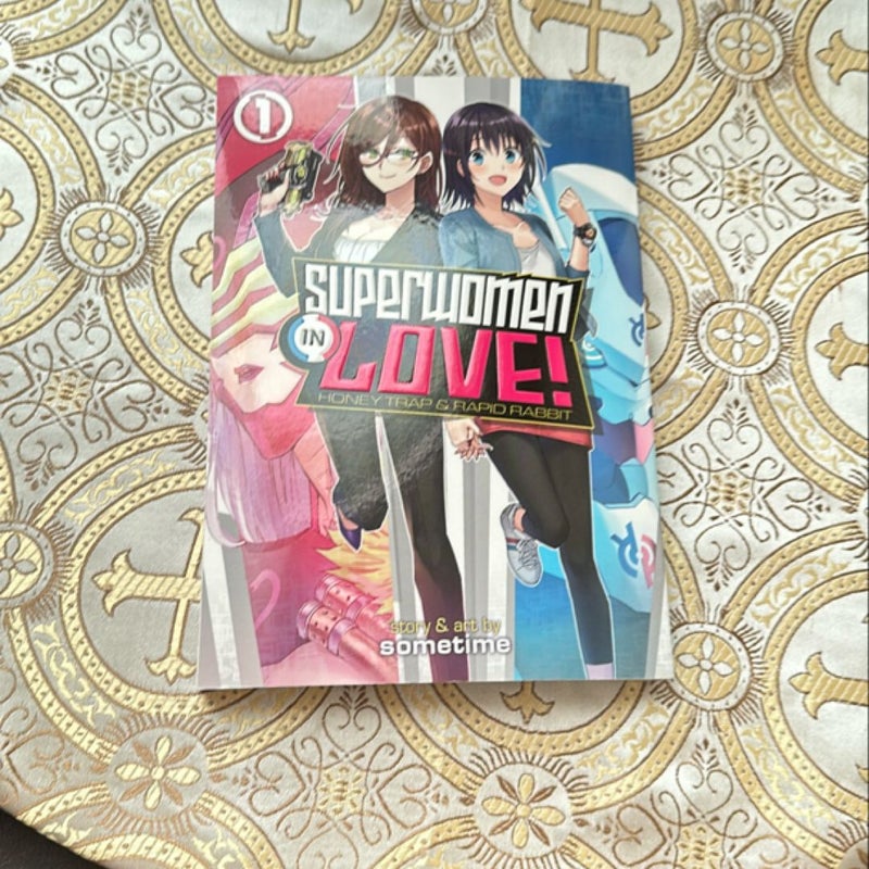 Superwomen in Love! Honey Trap and Rapid Rabbit Vol. 1