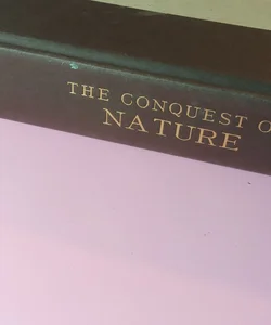 The Conquest of Nature (First Edition)