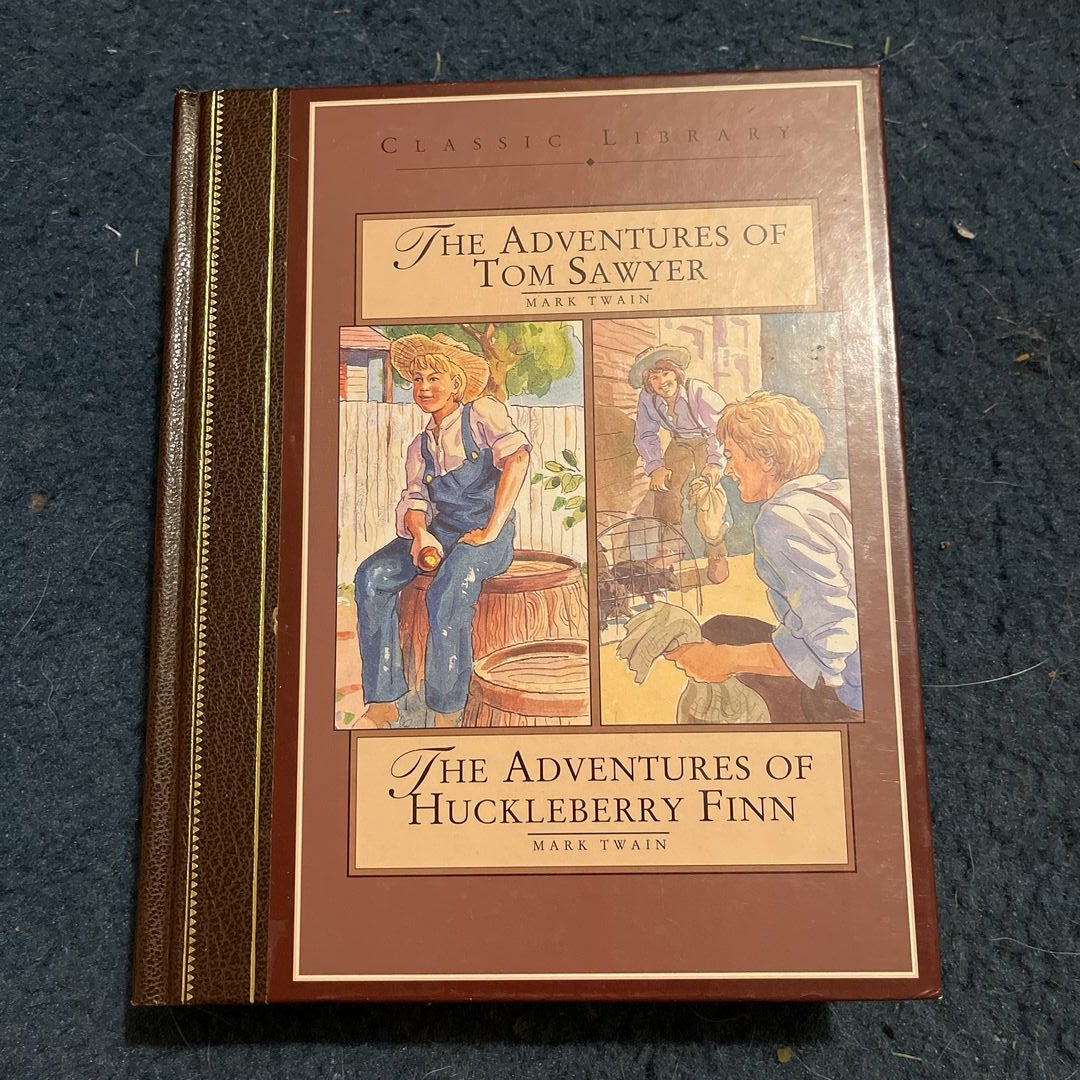 The Adventures of Tom Sawyer and The Adventures of Huckleberry Finn