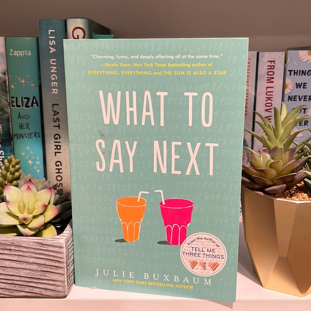 What to Say Next by Julie Buxbaum: 9780553535716