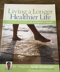 Living a Longer, Healthier Life