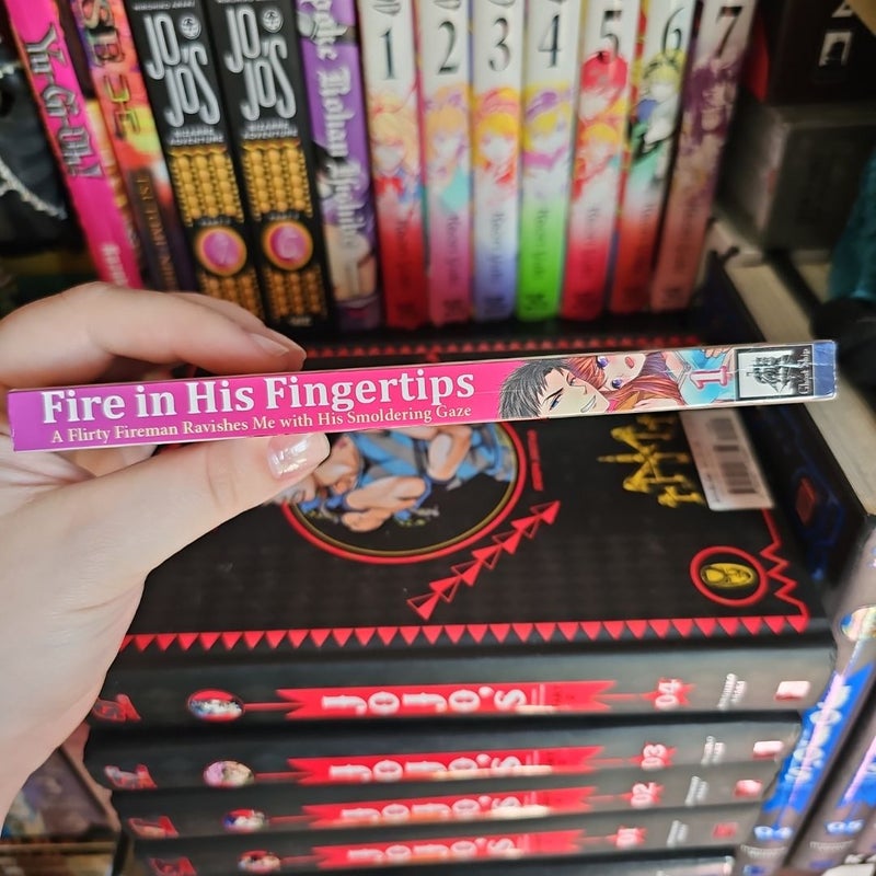 Fire in His Fingertips: a Flirty Fireman Ravishes Me with His Smoldering Gaze Vol. 1