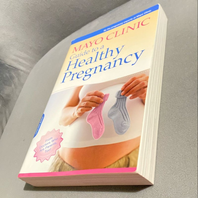 Mayo Clinic Guide to a Healthy Pregnancy