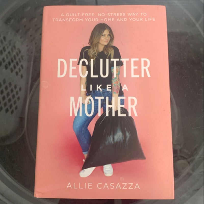 Declutter Like a Mother