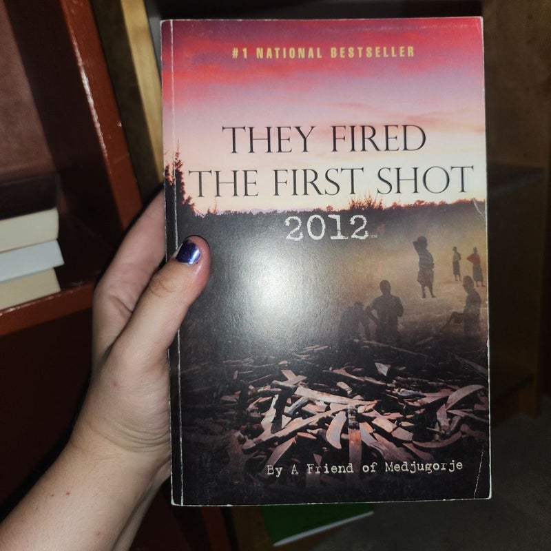 They Fired the First Shot 2012