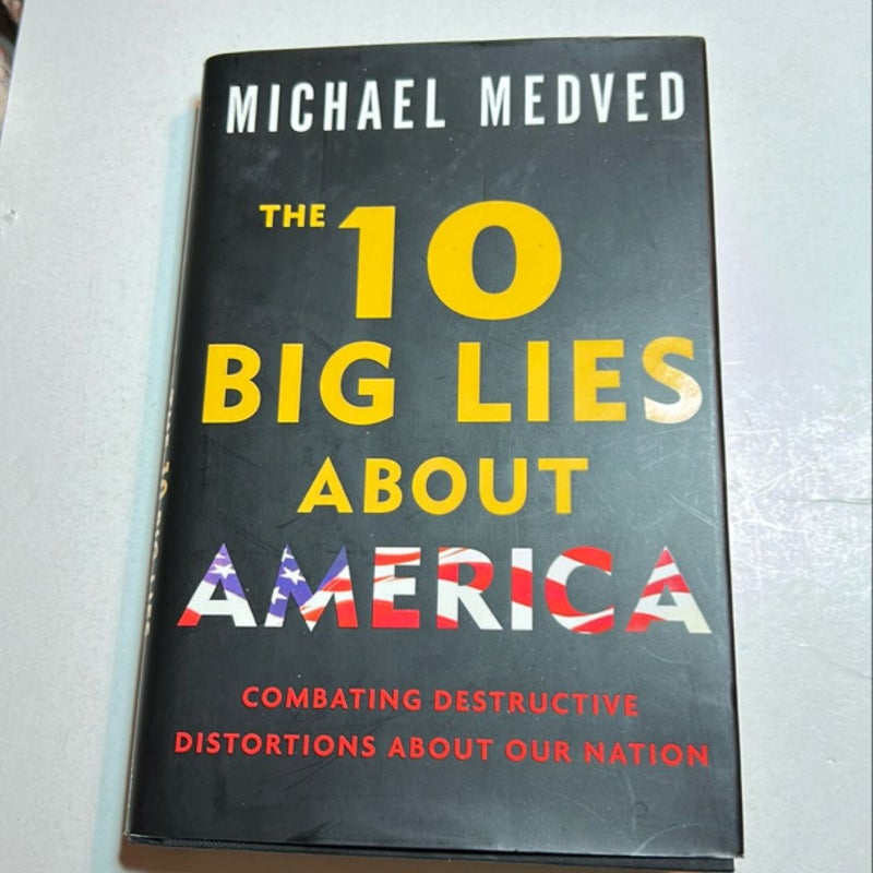 The 10 Big Lies about America