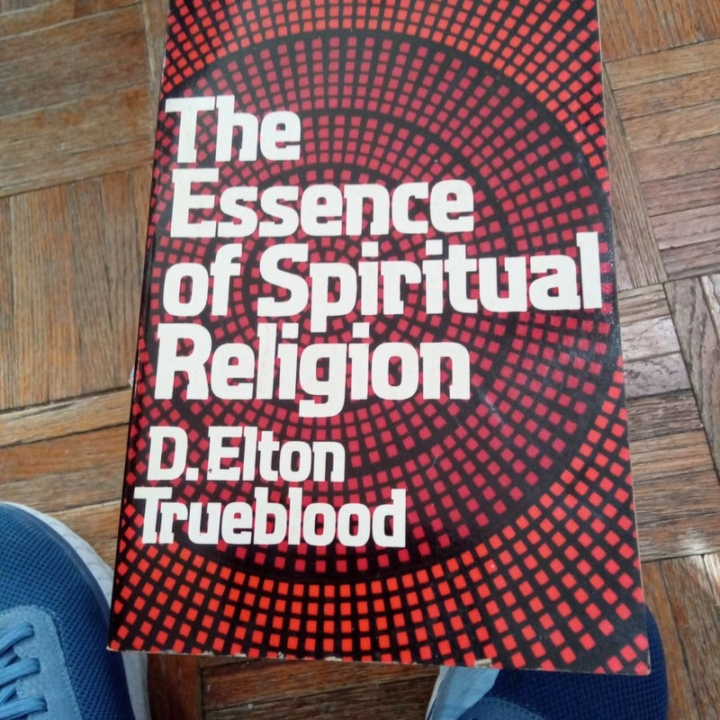 The Essence of Spiritual Religion 