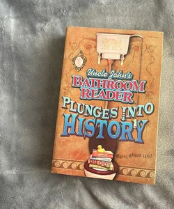 Uncle John's Bathroom Reader Plunges into History