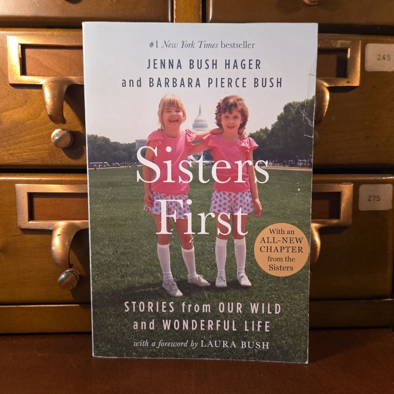 Sisters First by Jenna Bush Hager, Barbara Pierce Bush, Laura Bush ...