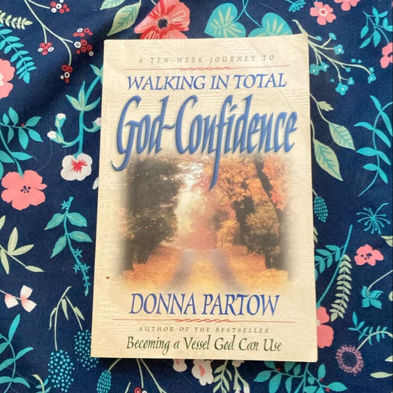 Walking in Total God-Confidence