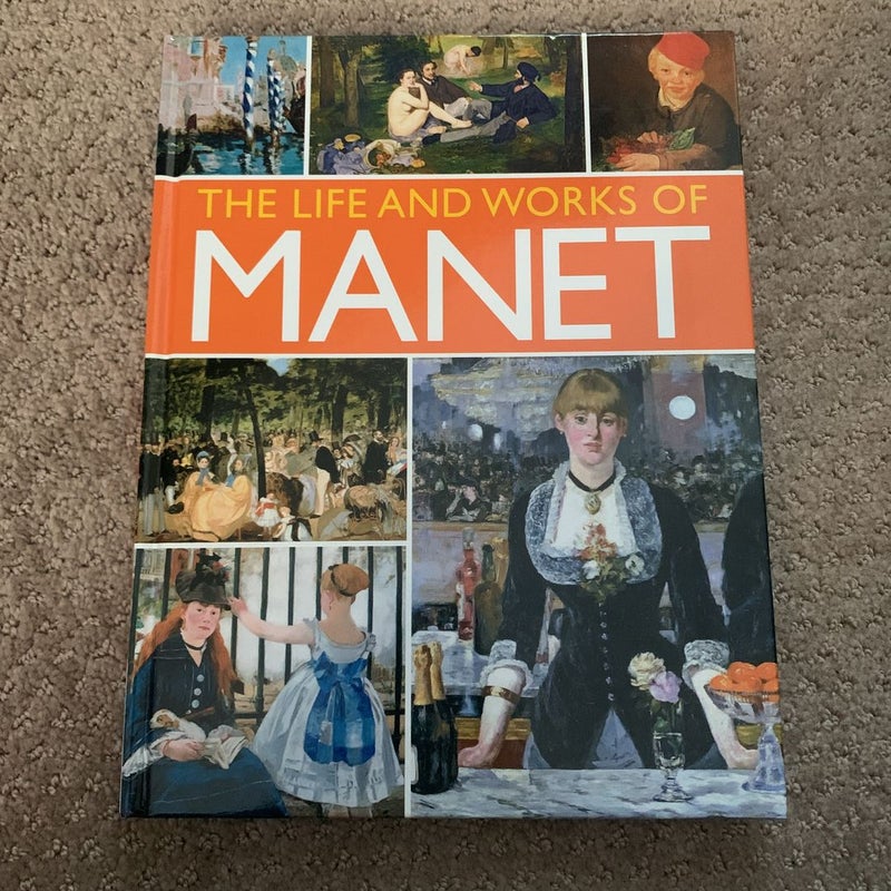 The life and works of Manet 