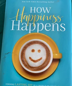 How Happiness Happens