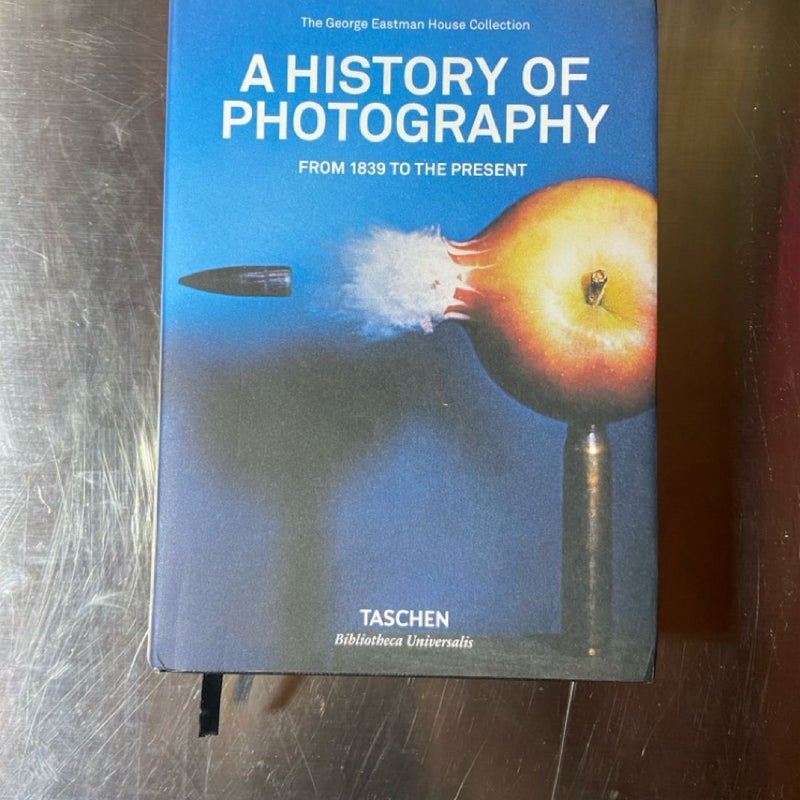 A History of Photography. from 1839 to the Present