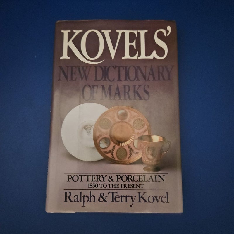 Kovels' New Dictionary of Marks