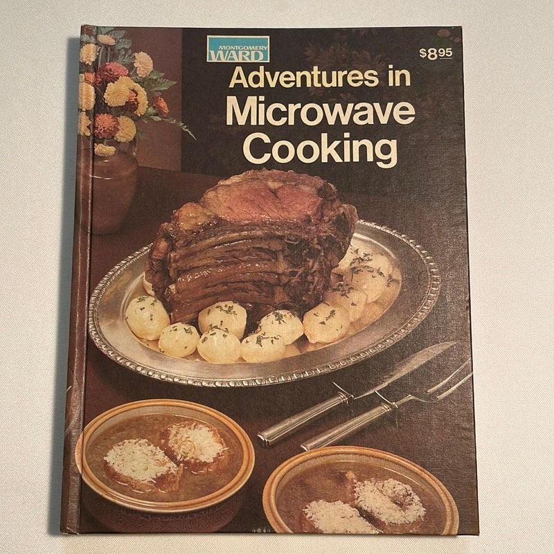 Montgomery Ward Adventures in Microwave Cooking 