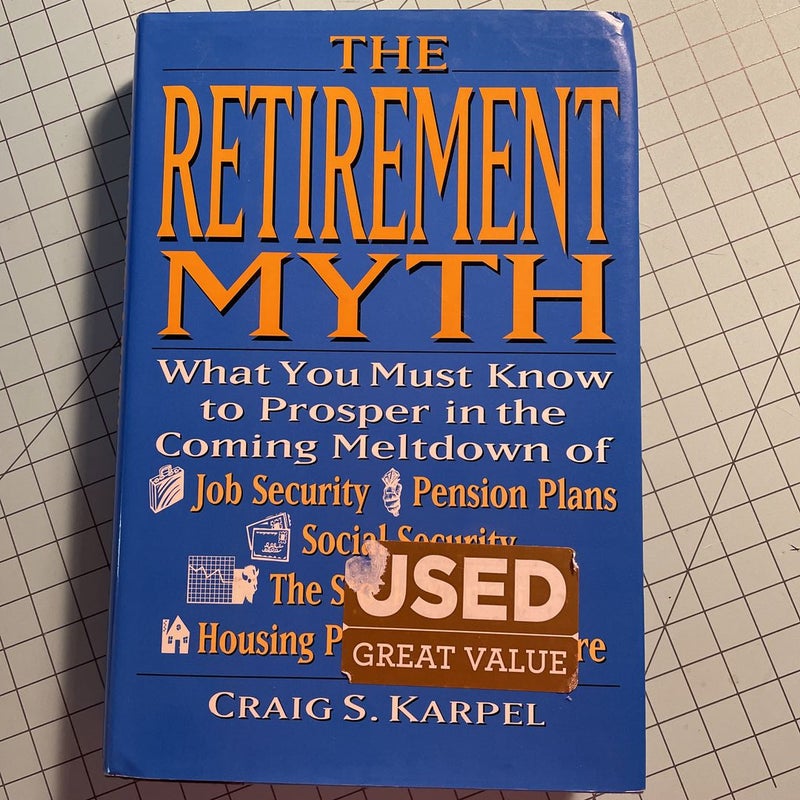 The Retirement Myth