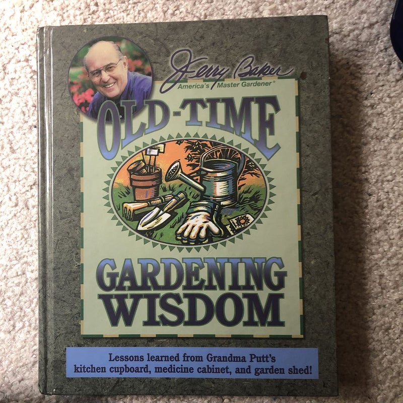 Old Tyme, gardening, wisdom Old Time, gardening wisdom