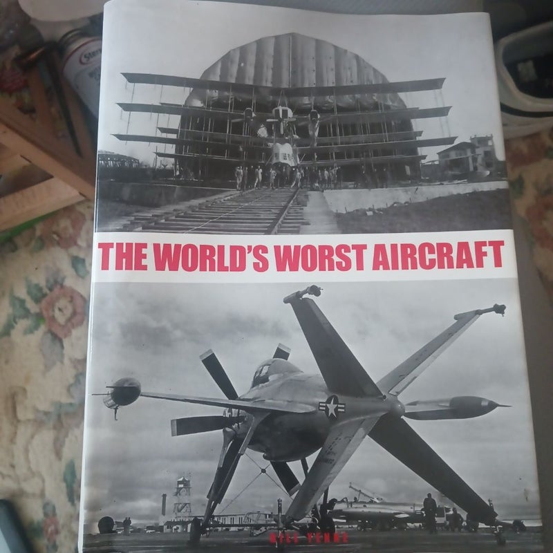 The World's Worst Aircraft