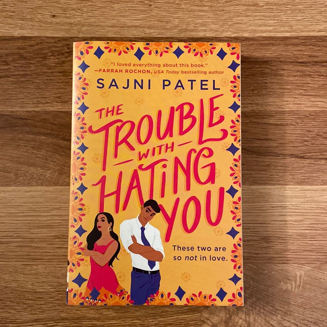 The Trouble with Hating You