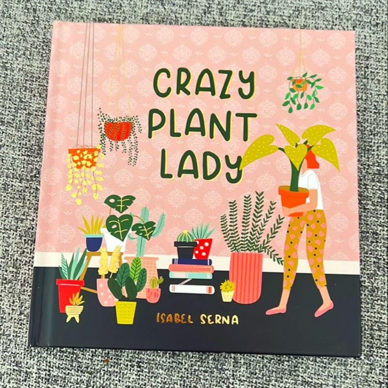 Crazy Plant Lady