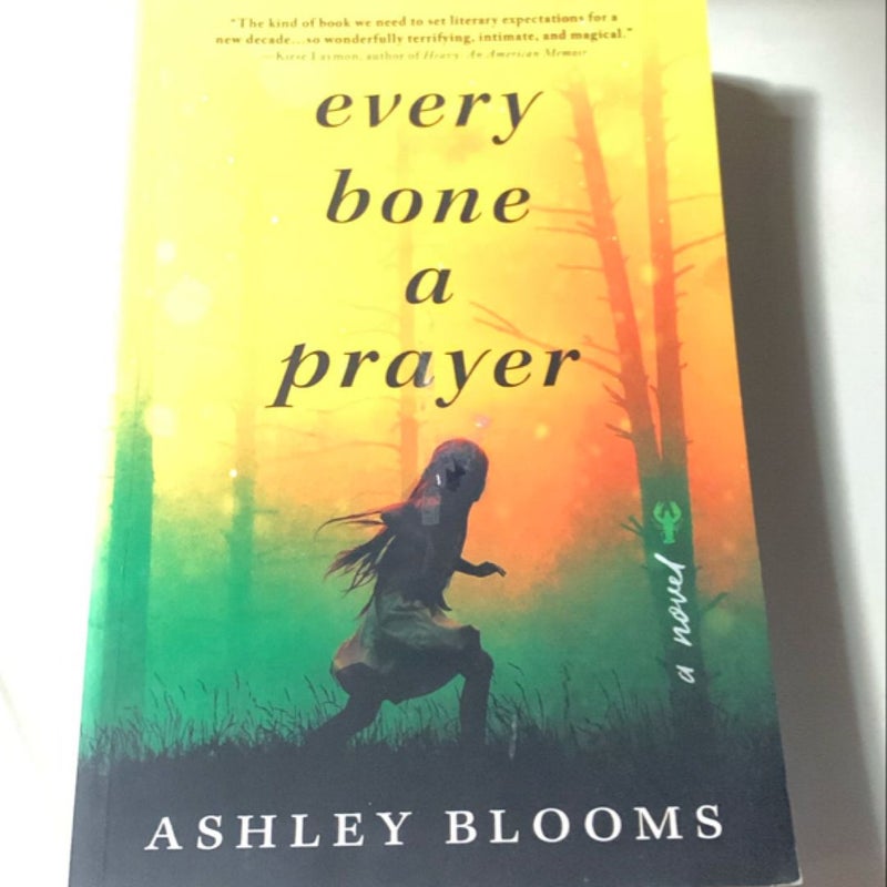 Every Bone a Prayer