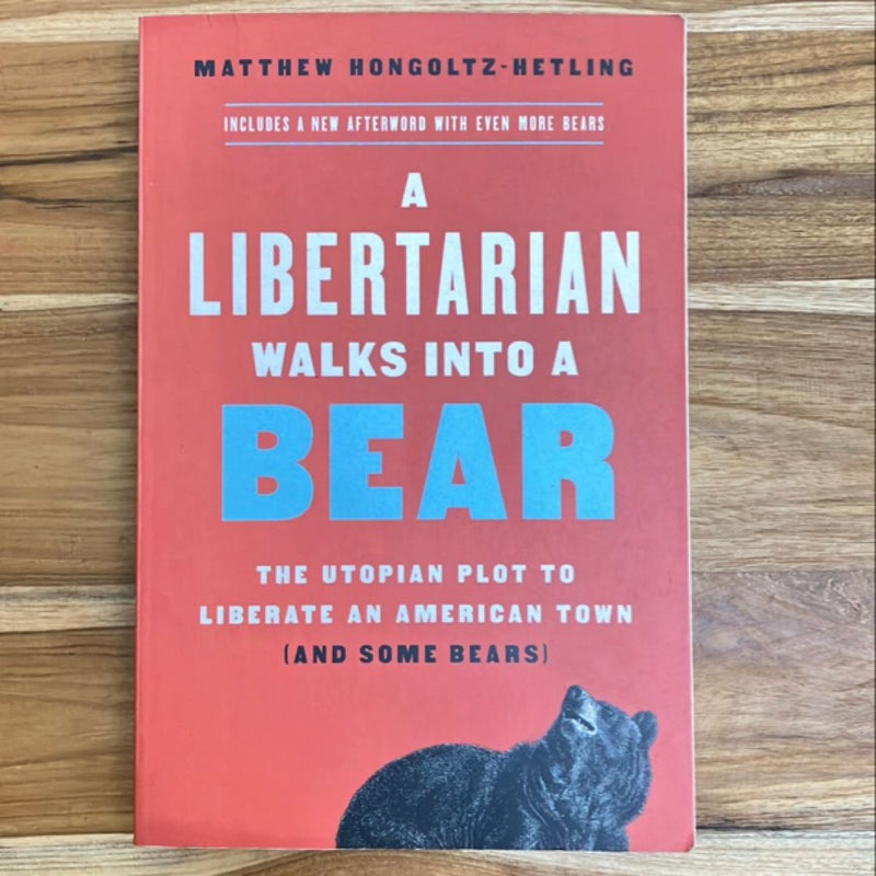 A Libertarian Walks into a Bear