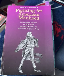 Fighting for American Manhood
