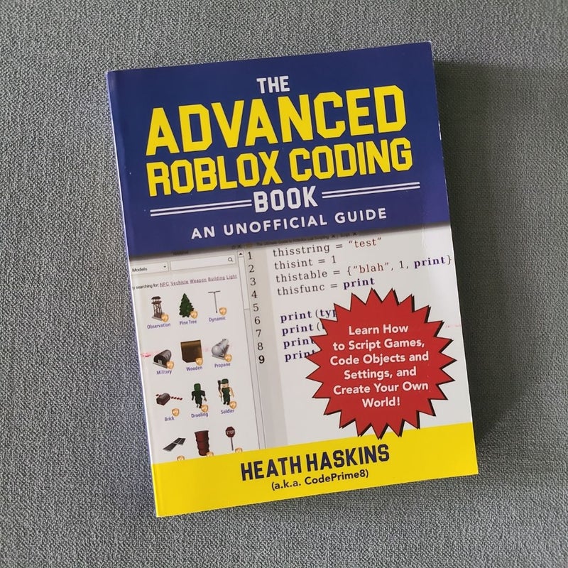 The Advanced Roblox Coding Book: an Unofficial Guide