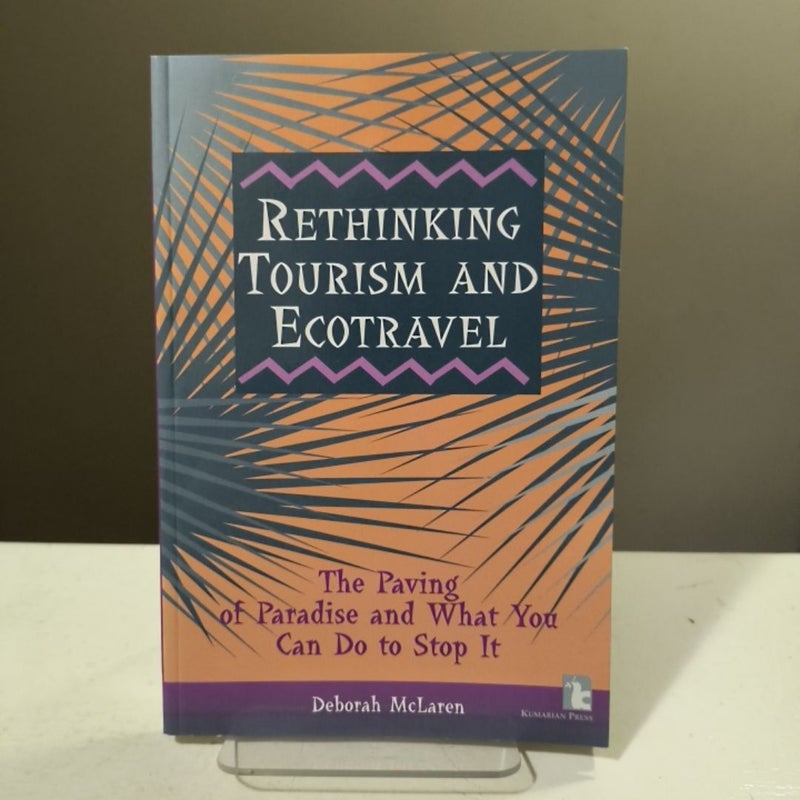 Rethinking Tourism and Ecotravel