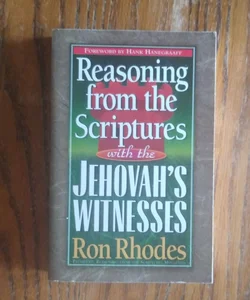 Reasoning from the Scriptures with the Jehovah's Witnesses