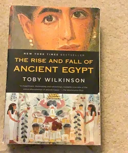 The Rise and Fall of Ancient Egypt