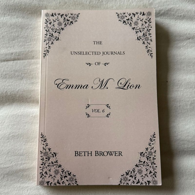 The Unselected Journals of Emma M. Lion Vol. 6 by
