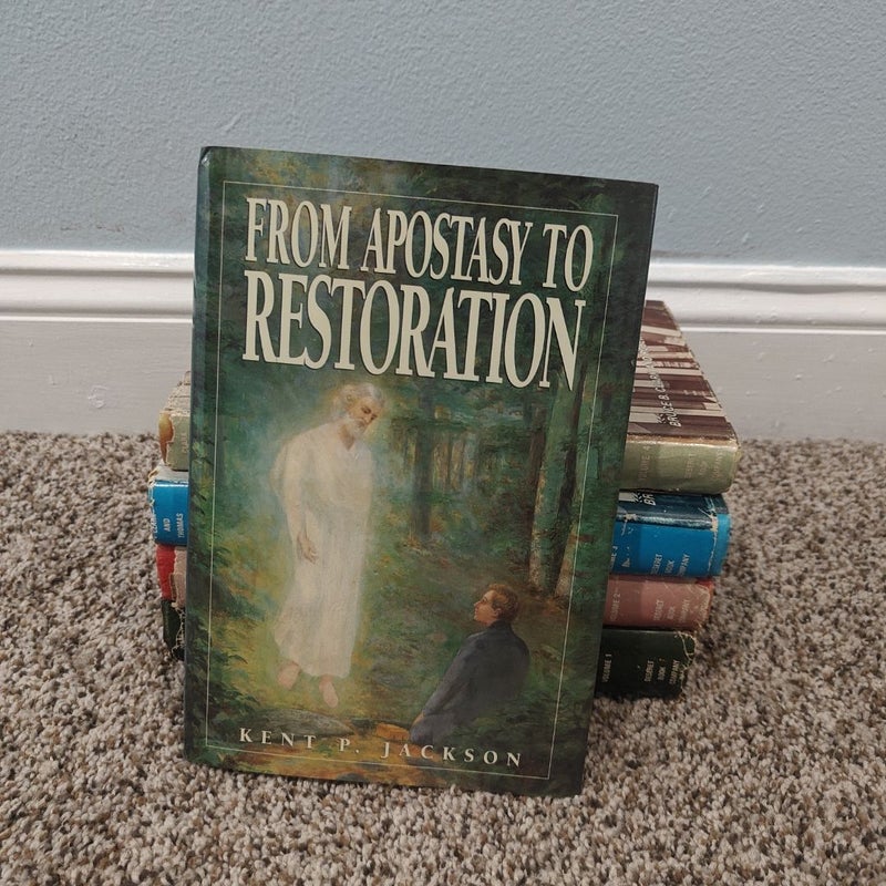 From Apostasy to Restoration