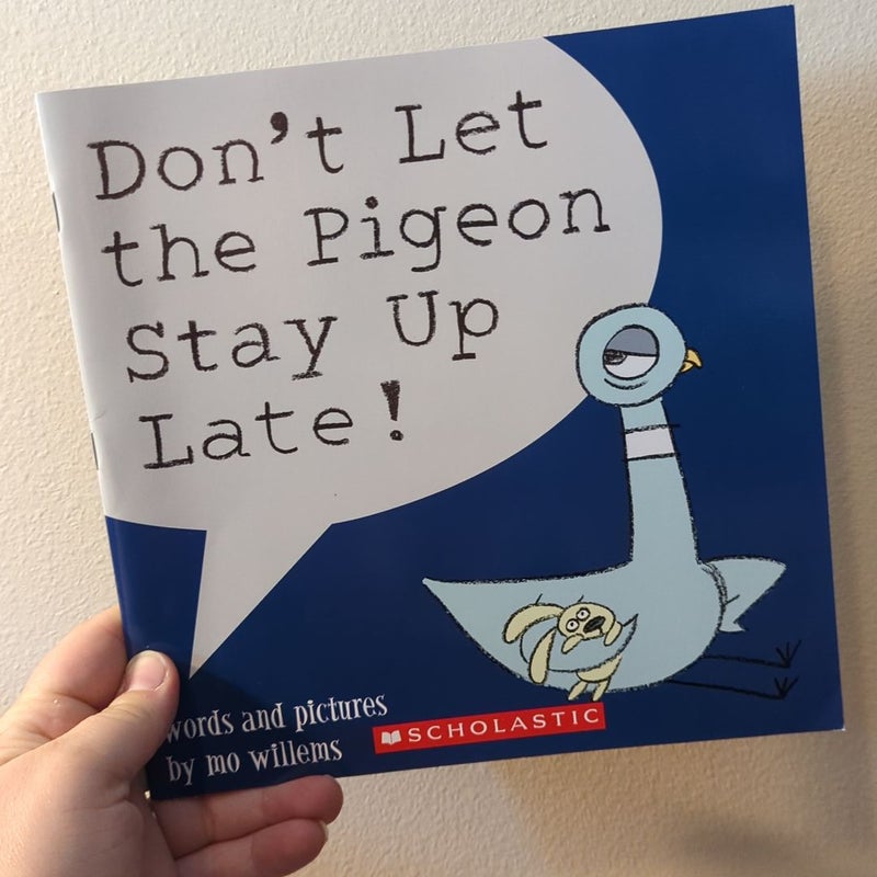 Don't Let the Pigeon Stay Up Late!