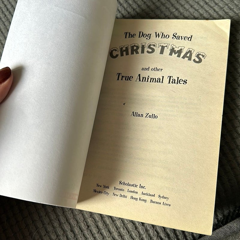 The Dog Who Saved Christmas and other True Animal Tales
