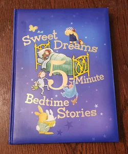 Sweet Dreams 5-Minute Bedtime Stories