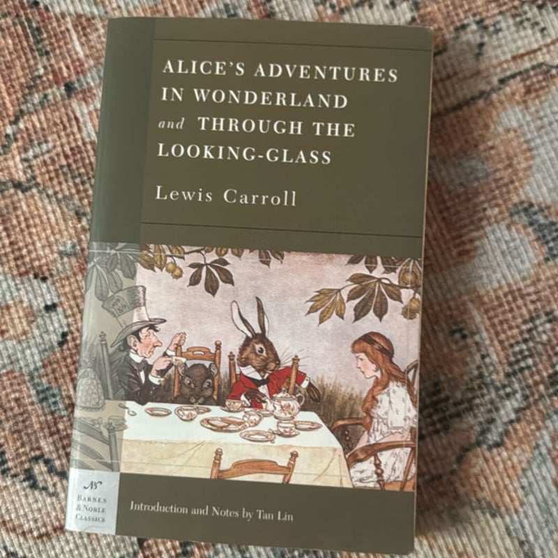 Alice's Adventures in Wonderland, and Through the Looking Glass