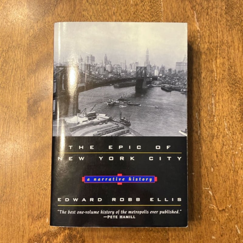The Epic of New York City by Edward Robb Ellis