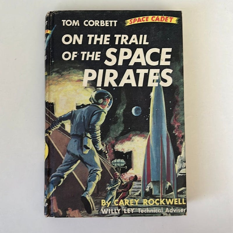 Tom Corbett Space Cadet On the Trail of Space Pirates