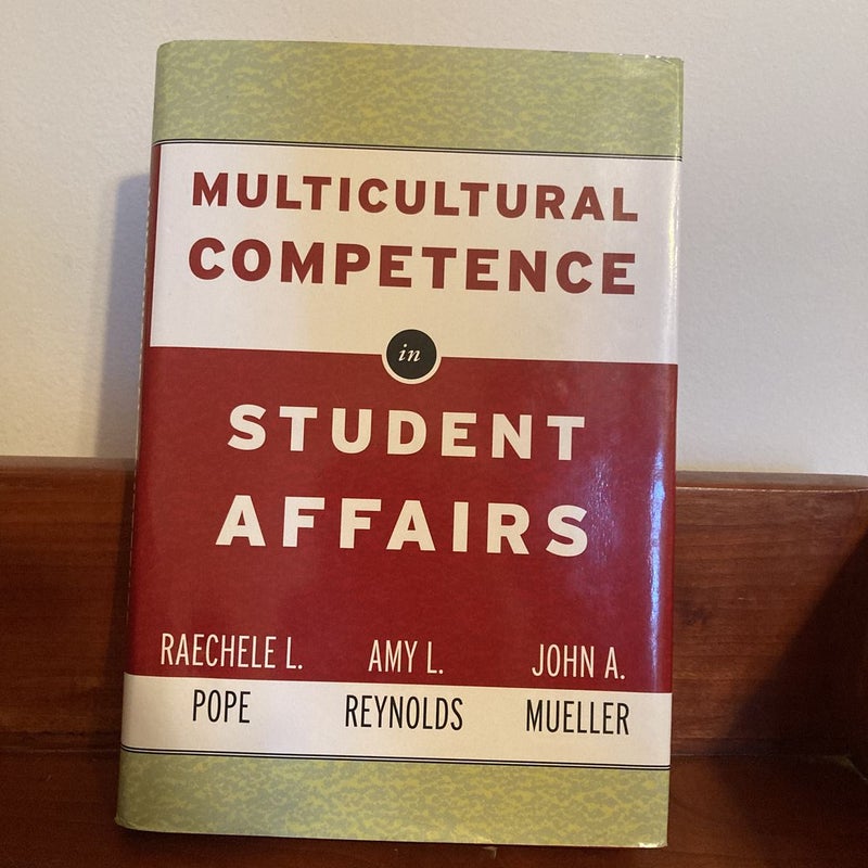 Multicultural Competence in Student Affairs