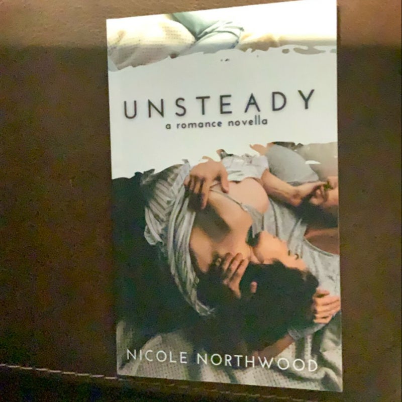 Unsteady: a Romance Novella