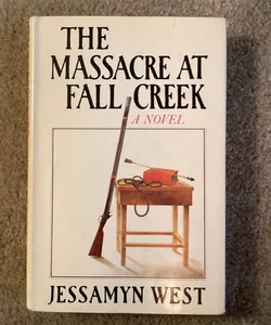 The Massacre At Fall Creek