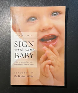 Sign with Your Baby - ASL Baby Sign Language Book